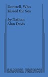 Dontrell, Who Kissed the Sea - Nathan Alan Davis - 9780573706158