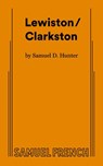 Lewiston/Clarkston - Samuel D Hunter - 9780573707964