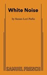 White Noise - Suzan-Lori Parks - 9780573708329