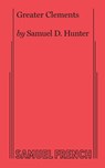 Greater Clements - Samuel D Hunter - 9780573708701