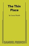 The Thin Place - Lucas Hnath - 9780573709036