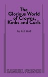 The Glorious World of Crowns, Kinks and Curls - Keli Goff - 9780573709487