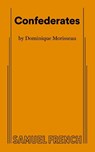 Confederates - Dominique Morisseau - 9780573710018