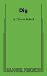 Dig - Theresa Rebeck - 9780573711497