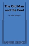 The Old Man and the Pool - Mike Birbiglia - 9780573711602