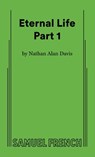 Eternal Life Part 1 - Nathan Alan Davis - 9780573711893
