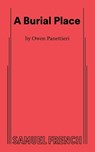 A Burial Place - Owen Panettieri - 9780573712029