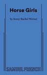 Horse Girls - Jenny Rachel Weiner - 9780573799846