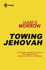 Towing Jehovah - James Morrow - 9780575081352