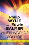 When Worlds Collide - Philip Wylie ; Edwin Balmer - 9780575082502