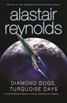 Diamond Dogs, Turquoise Days - Alastair Reynolds - 9780575083134