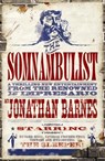 The Somnambulist - Jonathan Barnes - 9780575086067