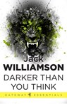 Darker Than You Think - Jack Williamson - 9780575087316