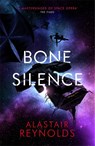 Bone Silence - Alastair Reynolds - 9780575090699