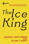 The Ice King - Michael Scott Rohan ; Allan J. Scott - 9780575092341