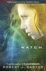 Watch - Robert J Sawyer - 9780575095052