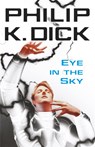 Eye In The Sky - Philip K Dick - 9780575098992