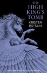 The High King's Tomb - Kristen Britain - 9780575099890