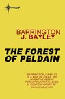 The Forest of Peldain - Barrington J. Bayley - 9780575102156