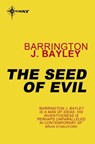 The Seed of Evil - Barrington J. Bayley - 9780575102200