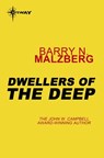 Dwellers of the Deep - Barry N. Malzberg - 9780575102231