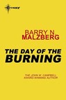 The Day of the Burning - Barry N. Malzberg - 9780575102293