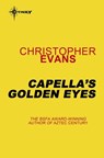 Capella's Golden Eyes - Christopher Evans - 9780575102514