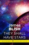 They Shall Have Stars - James Blish - 9780575103948