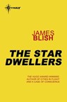 The Star Dwellers - James Blish - 9780575104167