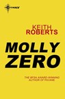 Molly Zero - Keith Roberts - 9780575104297