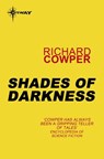 Shades of Darkness - Richard Cowper - 9780575108196