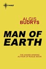 Man of Earth - Algis Budrys - 9780575108349