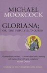 Gloriana; or, The Unfulfill'd Queen - Michael Moorcock - 9780575108868
