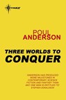 Three Worlds to Conquer - Poul Anderson - 9780575109148