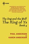 The Dog and the Wolf - Poul Anderson ; Karen Anderson - 9780575109476