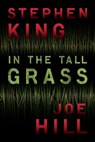 In the Tall Grass - Stephen King ; Joe Hill - 9780575110359