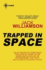 Trapped in Space - Jack Williamson - 9780575111936