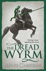 The Dread Wyrm - Miles Cameron - 9780575113381