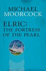 Elric: The Fortress of the Pearl - Michael Moorcock - 9780575113435