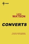 Converts - Ian Watson - 9780575114630