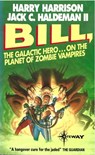 Bill, the Galactic Hero: Planet of the Zombie Vampires - Harry Harrison ; Jack C Haldeman II - 9780575115569
