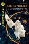 Unquenchable Fire - Rachel Pollack - 9780575118546