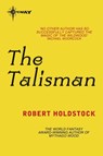 The Talisman - Robert Holdstock - 9780575118904