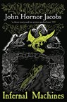 Infernal Machines - John Hornor Jacobs - 9780575124301