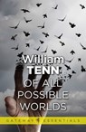 Of All Possible Worlds - William Tenn - 9780575129238