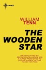The Wooden Star - William Tenn - 9780575129252