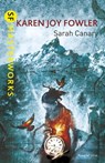 Sarah Canary - Karen Joy Fowler - 9780575131378