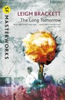 The Long Tomorrow - Leigh Brackett - 9780575131569