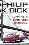 The Broken Bubble - Philip K Dick - 9780575133082