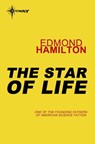 The Star of Life - Edmond Hamilton - 9780575133228